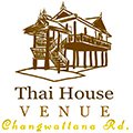 Thai House VENUE Changwattana (เรือนไทยแจ้งวัฒนะ)
